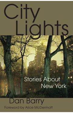 Coperta cărții 'City Lights: Stories about New York - Dan Barry'