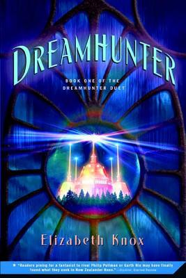 Dreamhunter - Elizabeth Knox