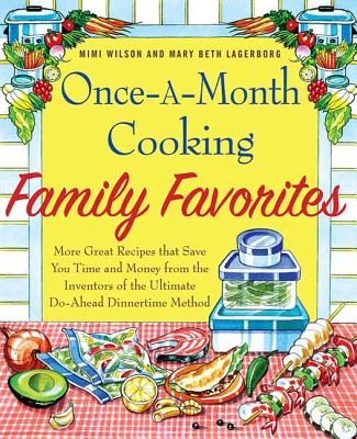 Once-A-Month Cooking Family Favorites - Mary-beth Lagerborg