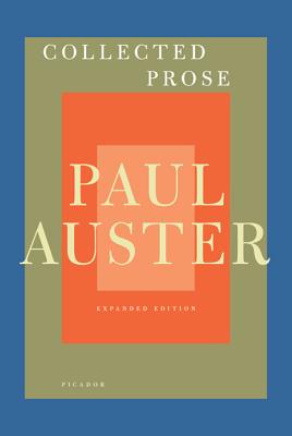 Collected Prose - Paul Auster