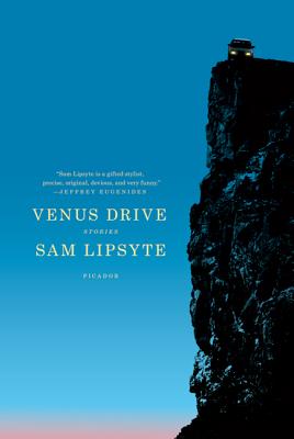 Venus Drive - Sam Lipsyte