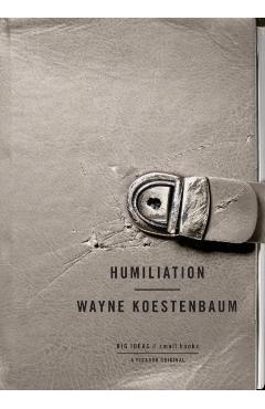 Humiliation - Wayne Koestenbaum