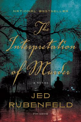 Interpretation of Murder - Jed Rubenfeld