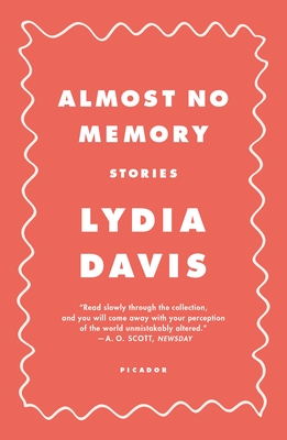 Almost No Memory - Lydia Davis