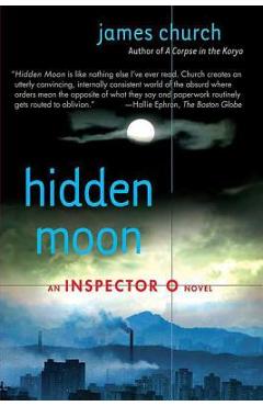 Coperta cărții 'Hidden Moon: An Inspector O Novel - James Church'