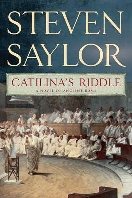 Catilina's Riddle - Steven Saylor