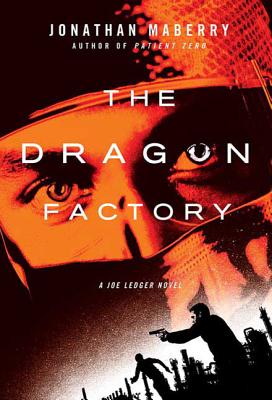Dragon Factory - Jonathan Maberry