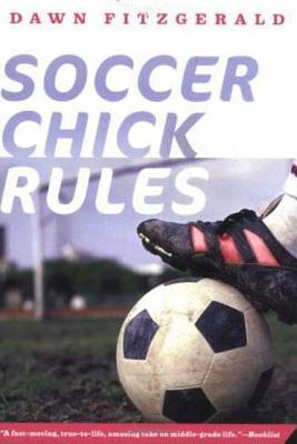 Soccer Chick Rules - Dawn Fitzgerald