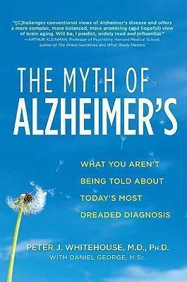 The Myth of Alzheimer's - Peter Whitehouse