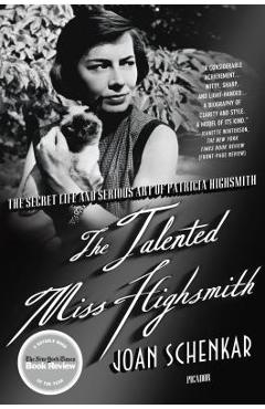 Coperta cărții 'The Talented Miss Highsmith: The Secret Life and Serious Art of Patricia Highsmith - Joan Schenkar'