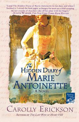 The Hidden Diary of Marie Antoinette - Carolly Erickson