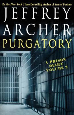 Purgatory: A Prison Diary Volume 2 - Jeffrey Archer