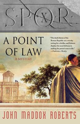 Spqr X: A Point of Law: A Mystery - John Maddox Roberts