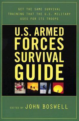 U.S. Armed Forces Survival Guide - John Boswell