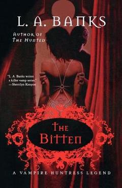 Coperta cărții 'The Bitten: A Vampire Huntress Legend - L. A. Banks'