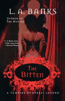 The Bitten: A Vampire Huntress Legend - L. A. Banks