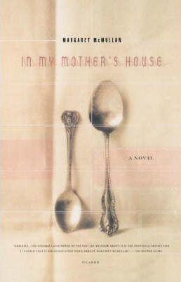 In My Mother's House - Margaret Mcmullan