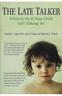 Coperta cărții 'The Late Talker: What to Do If Your Child Isn't Talking Yet - Marilyn C. Agin'