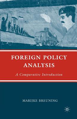 Foreign Policy Analysis: A Comparative Introduction - M. Breuning