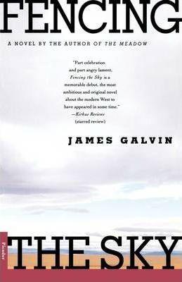 Fencing the Sky - James Galvin