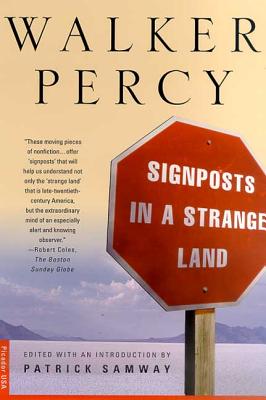 Signposts in a Strange Land - Walker Percy