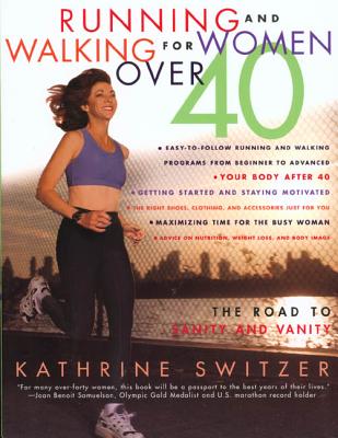 Running & Walking For Women Over 40 - Kathrine Switzer