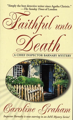 Faithful Unto Death: A Chief Inspector Barnaby Novel - Caroline Graham
