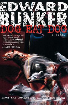 Dog Eat Dog - Edward Bunker