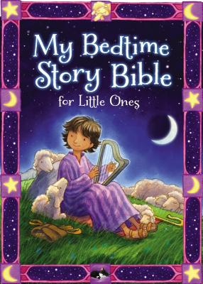 My Bedtime Story Bible for Little Ones - Jean E. Syswerda
