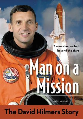 Man on a Mission: The David Hilmers Story - David Hilmers