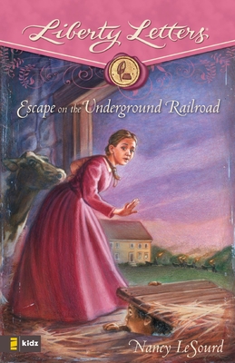 Escape on the Underground Railroad - Nancy Lesourd