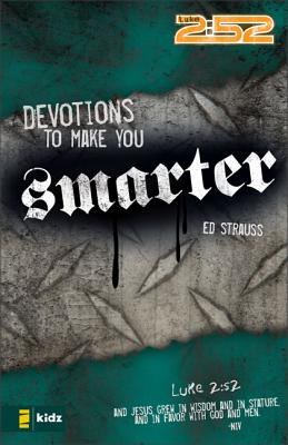 Devotions to Make You Smarter - Ed Strauss