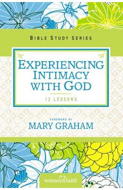 Coperta cărții 'Experiencing Intimacy with God - Women Of Faith'