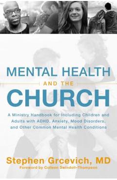Coperta cărții 'Mental Health and the Church: A Ministry Handbook for Including Children and Adults with Adhd, Anxiety, Mood Disorders,'
