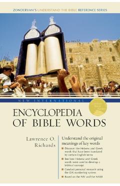 New International Encyclopedia of Bible Words - Lawrence O. Richards