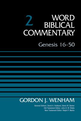 Genesis 16-50, Volume 2: 2 - Gordon John Wenham