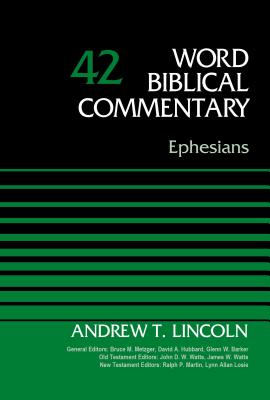 Ephesians, Volume 42: 42 - Andrew T. Lincoln