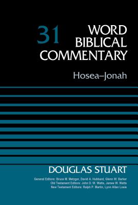 Hosea-Jonah, Volume 31 - Douglas Stuart