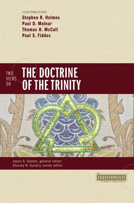 Two Views on the Doctrine of the Trinity - Stephen R. Holmes