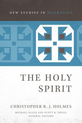 The Holy Spirit - Christopher R. J. Holmes