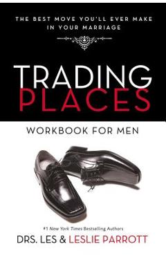 Coperta cărții 'Trading Places Workbook for Men: The Best Move You'll Ever Make in Your Marriage - Les And Leslie Parrott'