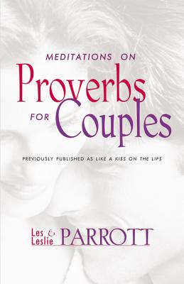 Meditations on Proverbs for Couples - Les And Leslie Parrott