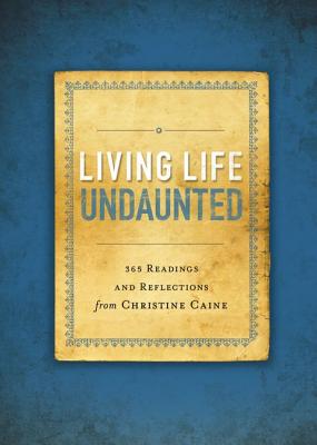 Living Life Undaunted Softcover - Christine Caine