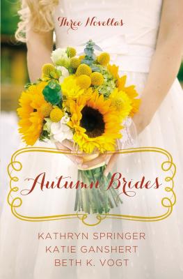 Autumn Brides: A Year of Weddings Novella Collection - Kathryn Springer