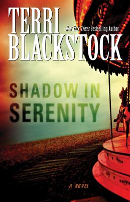 Shadow in Serenity - Terri Blackstock