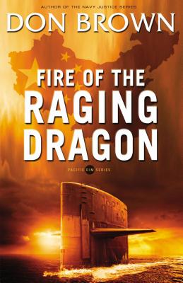 Fire of the Raging Dragon - Don Brown