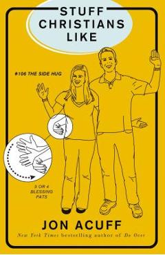 Poza produsului Stuff Christians Like - Jonathan Acuff
