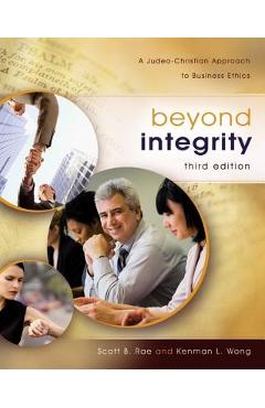 Poza produsului Beyond Integrity: A Judeo-Christian Approach to Business Ethics - Scott Rae