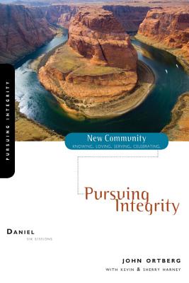 Daniel: Pursuing Integrity - John Ortberg