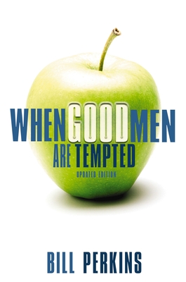 When Good Men Are Tempted - William Perkins